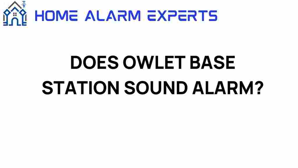 does-owlet-base-station-sound-alarm