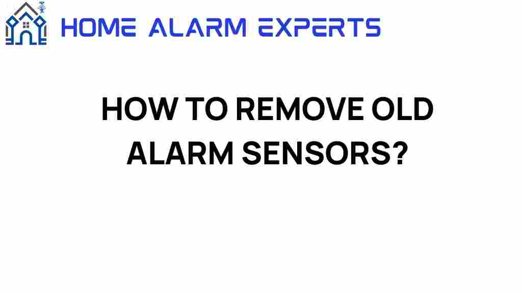 remove-old-alarm-sensors