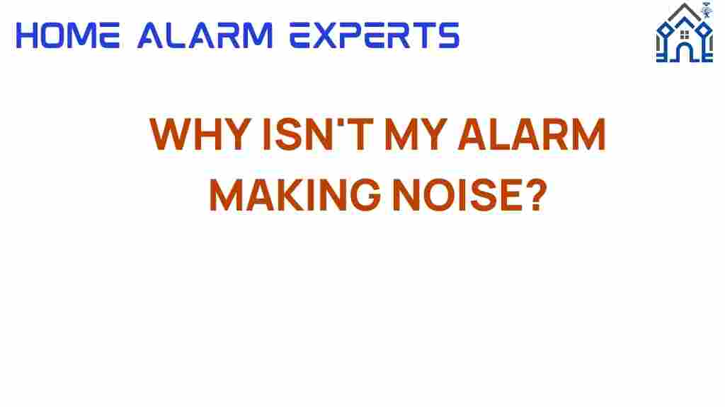why-isnt-my-alarm-making-noise