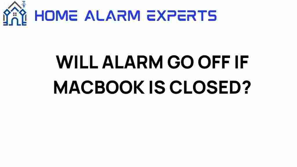 will-alarm-go-off-if-macbook-is-closed