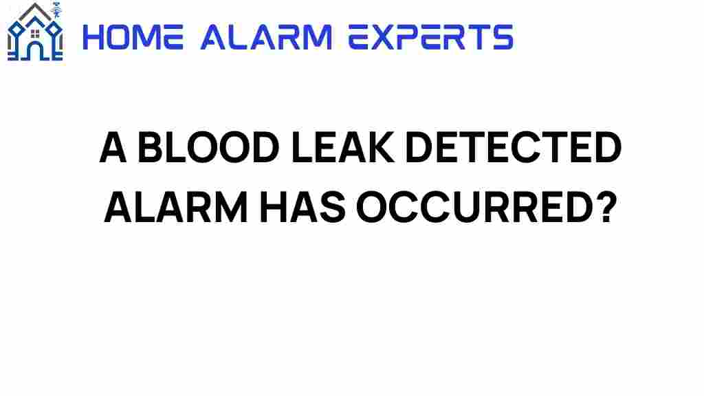 blood-leak-detected-alarm