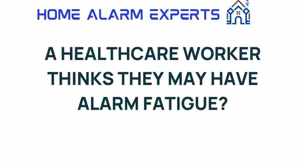 alarm-fatigue-healthcare-workers
