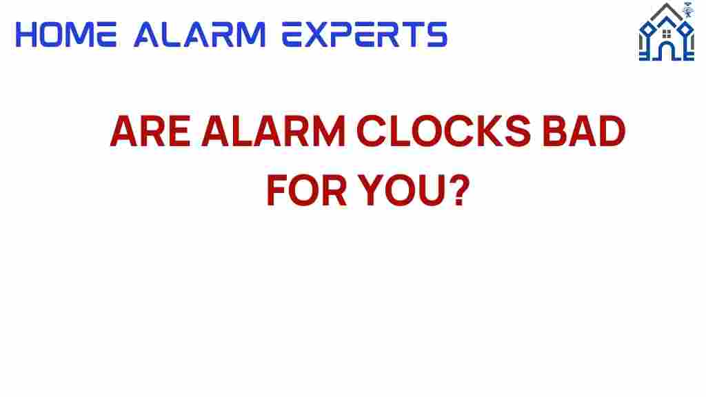 are-alarm-clocks-bad-for-you