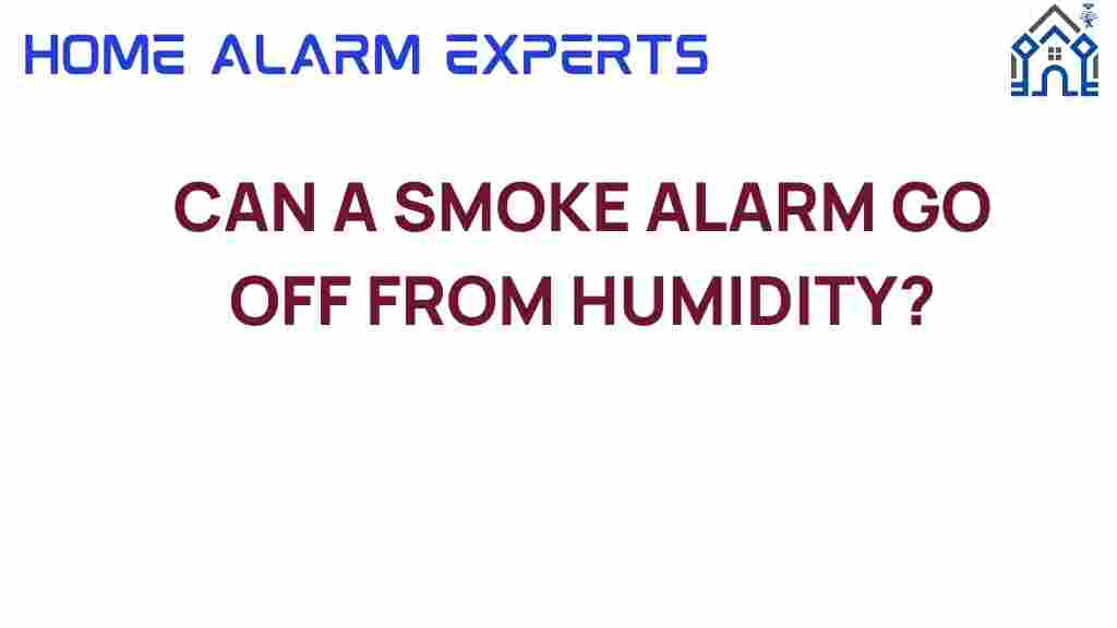 can-a-smoke-alarm-go-off-from-humidity