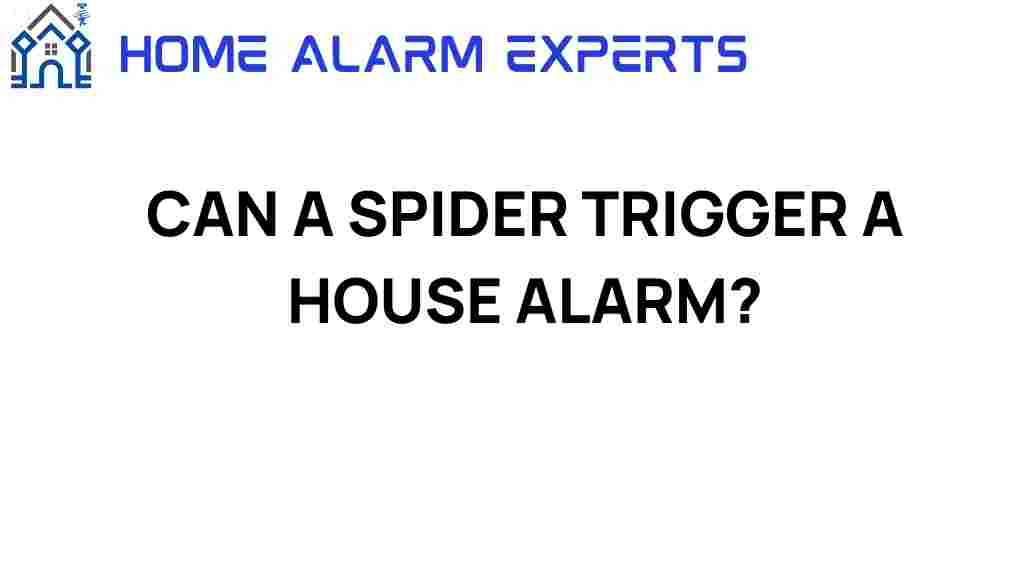 can-a-spider-trigger-house-alarm