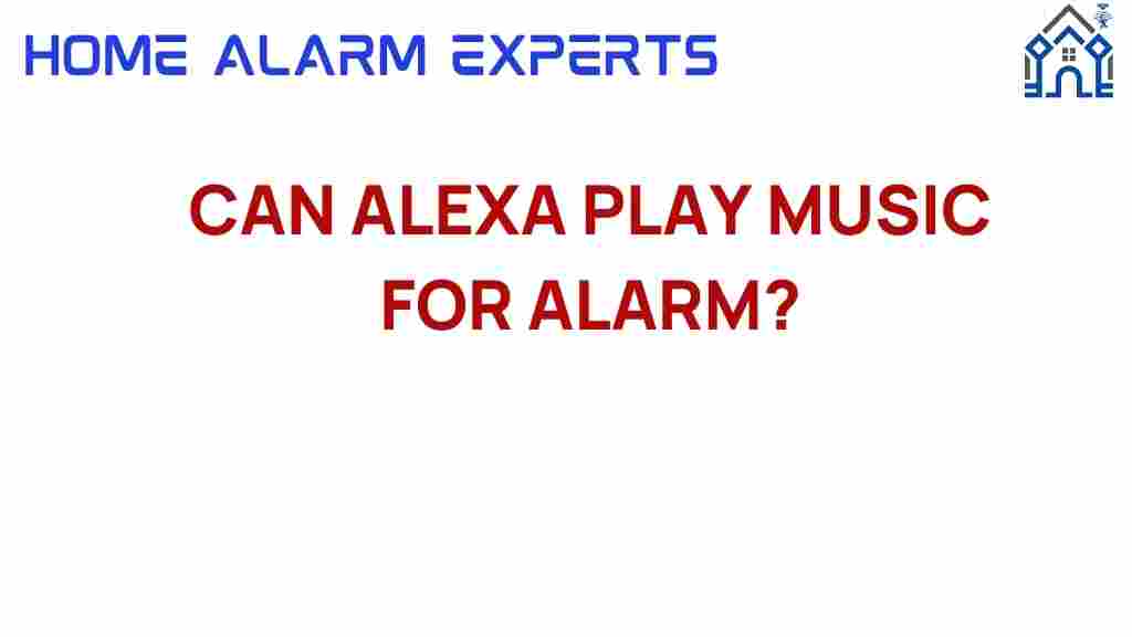 can-alexa-play-music-for-alarm