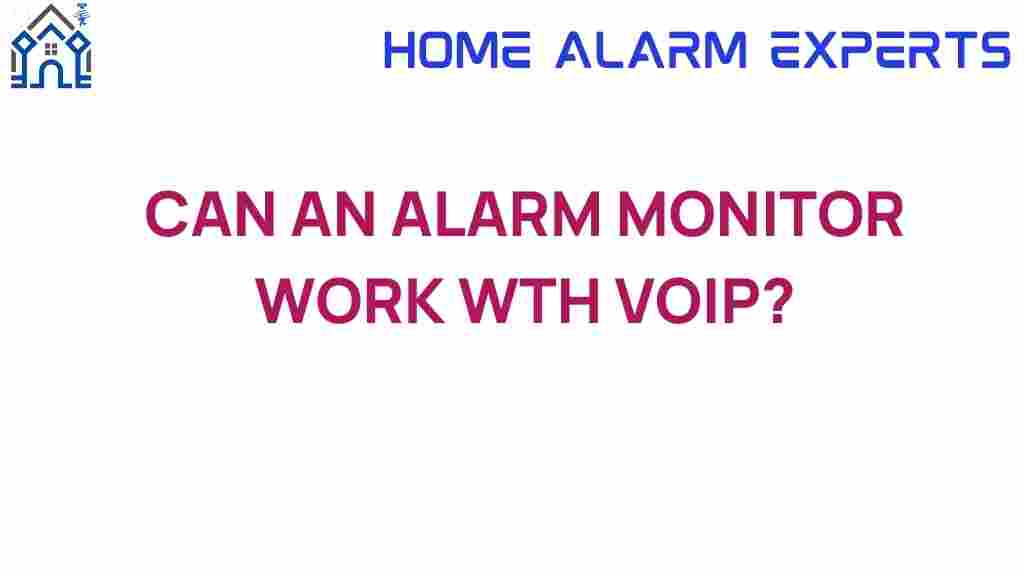 can-alarm-monitor-work-with-voip