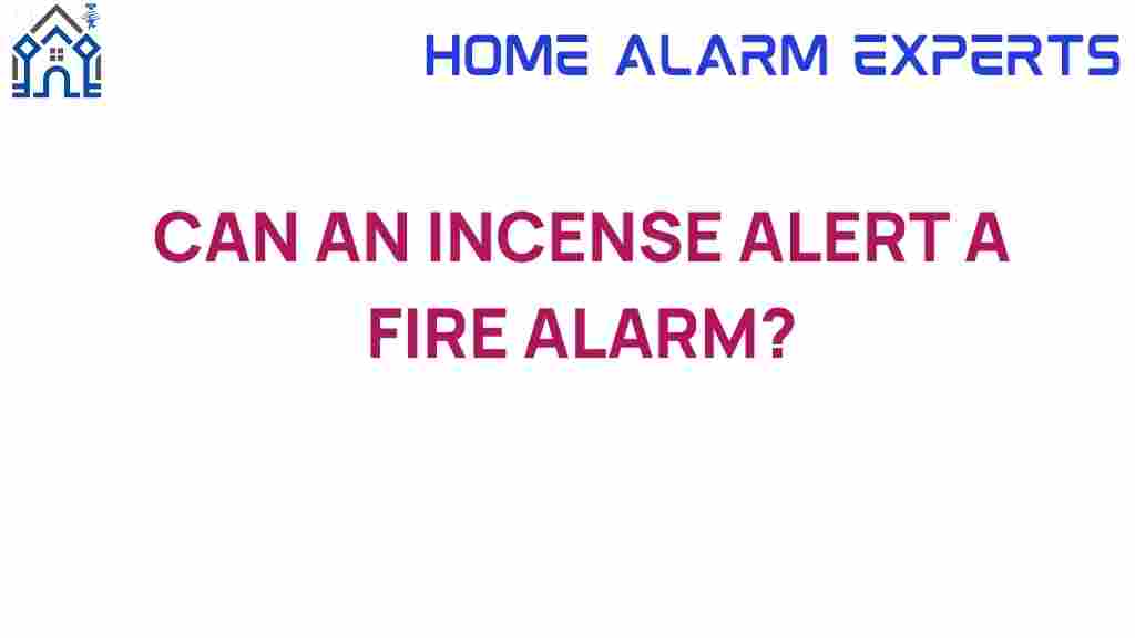 can-an-incense-alert-a-fire-alarm
