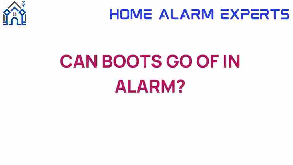 can-boots-trigger-an-alarm
