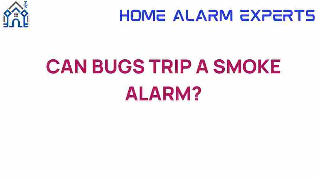 can-bugs-trip-smoke-alarm