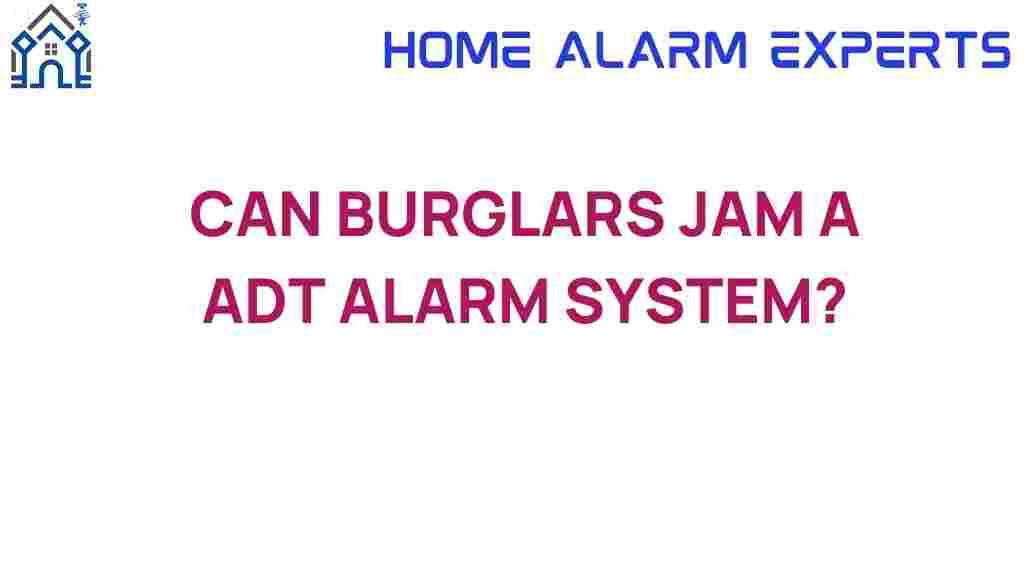 can-burglars-jam-adt-alarm-system