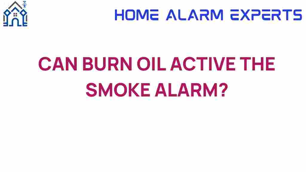 can-burn-oil-activate-smoke-alarm