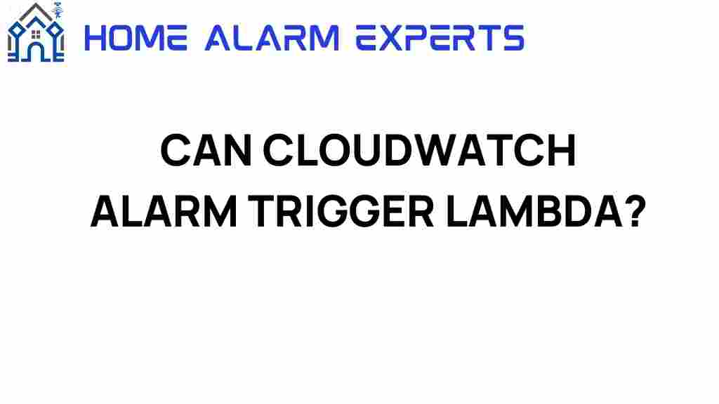 can-cloudwatch-alarm-trigger-lambda