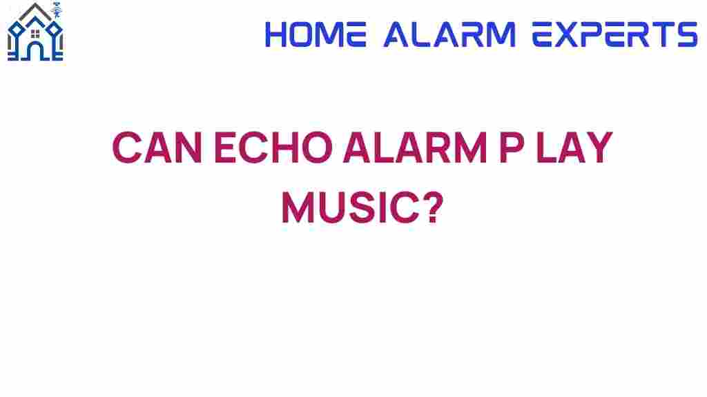 can-echo-alarm-play-music