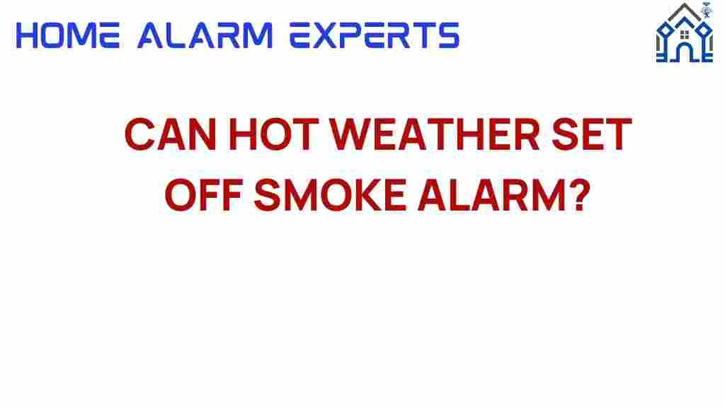 can-hot-weather-trigger-smoke-alarm