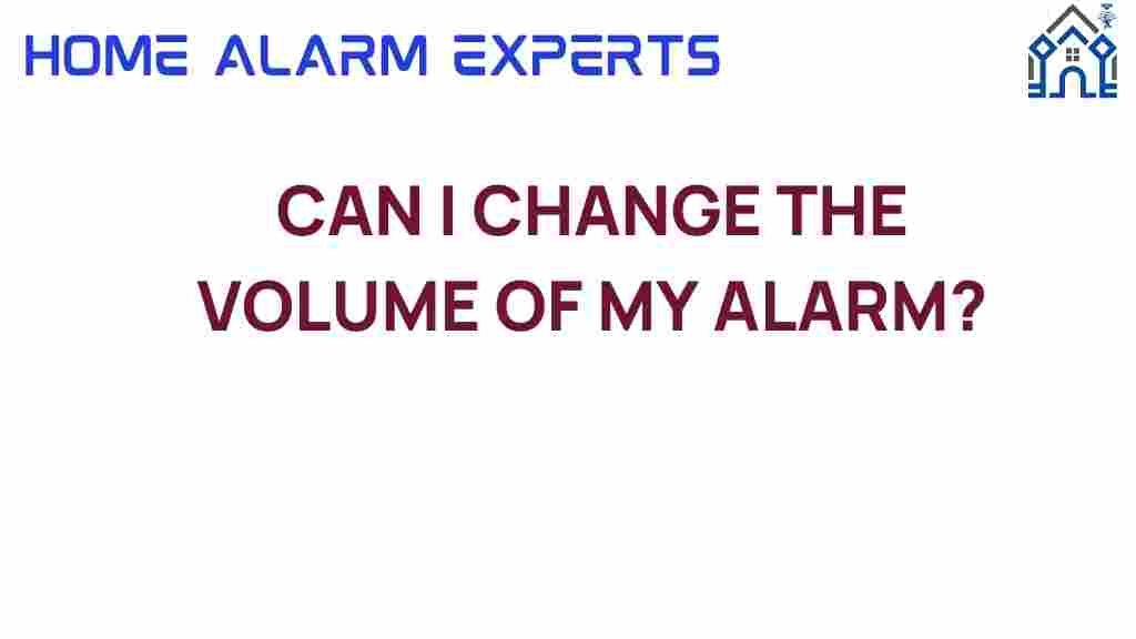 can-i-change-the-volume-of-my-alarm
