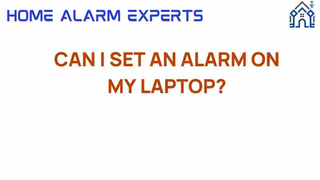 can-i-set-alarm-on-my-laptop