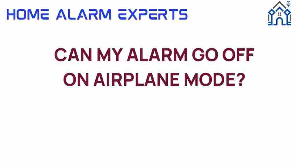 can-my-alarm-go-off-on-airplane-mode