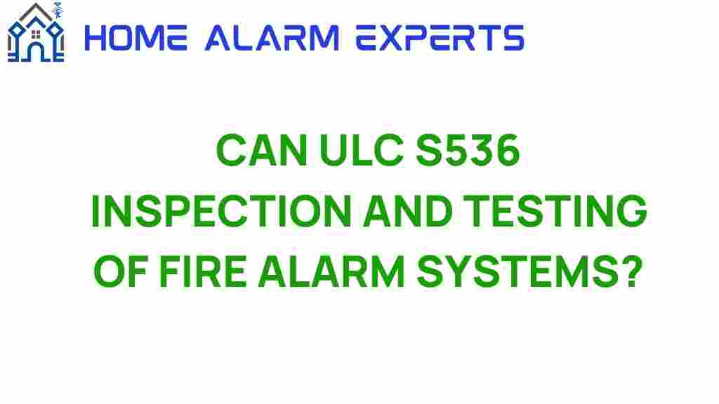 ulc-s536-inspection-testing-fire-alarm-systems