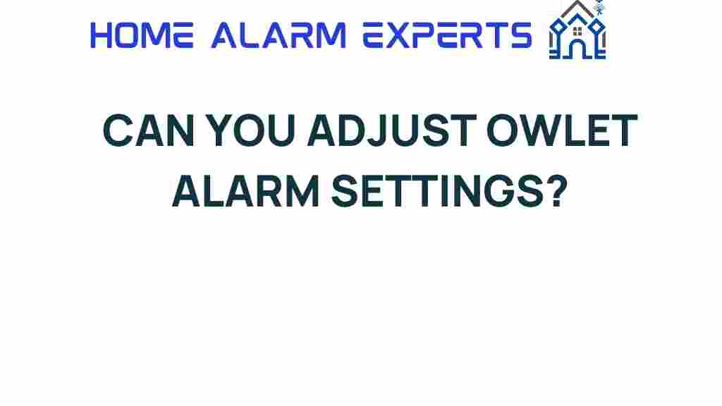 can-you-adjust-owlet-alarm-settings