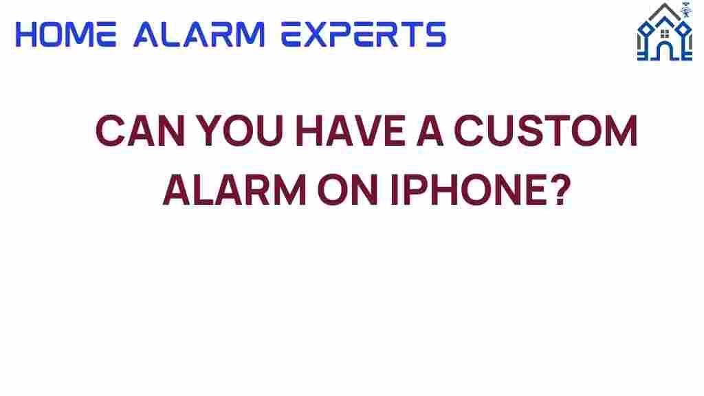 can-you-have-a-custom-alarm-on-iphone