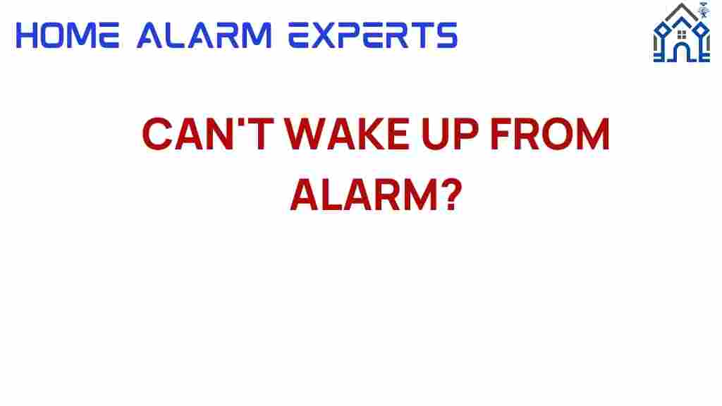 cant-wake-up-from-alarm