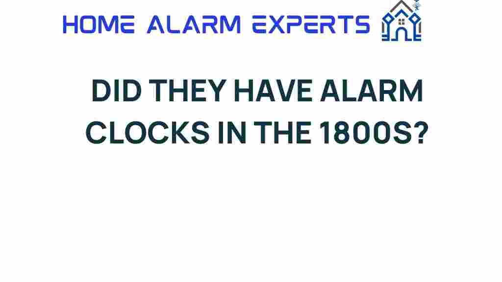 did-they-have-alarm-clocks-1800s