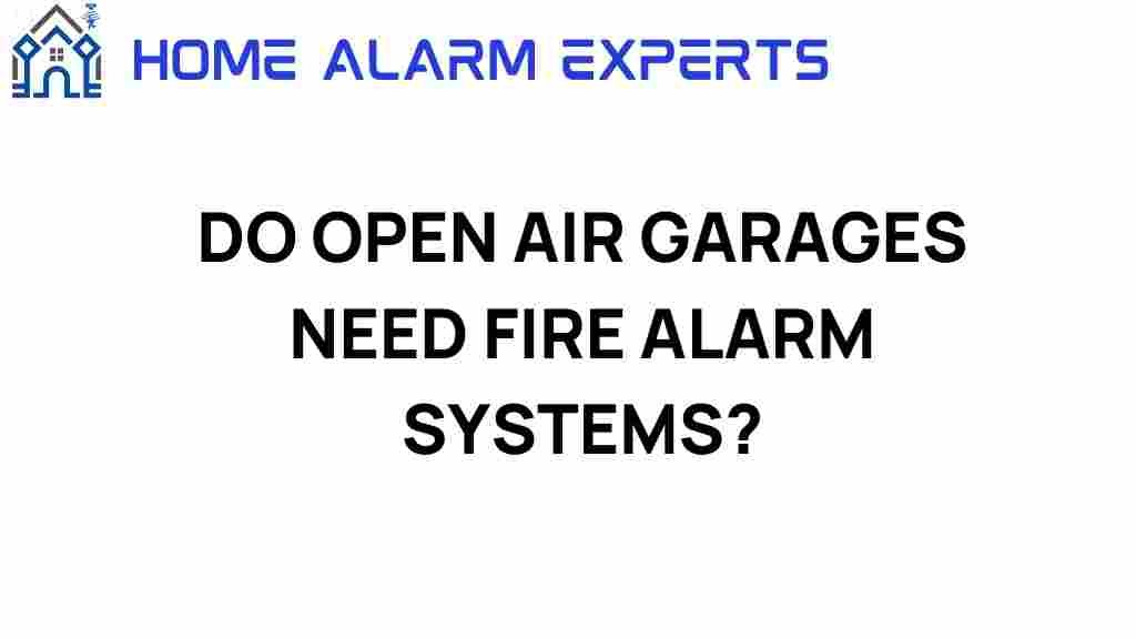 do-open-air-garages-need-fire-alarm-systems
