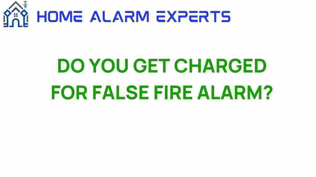 do-you-get-charged-for-false-fire-alarm