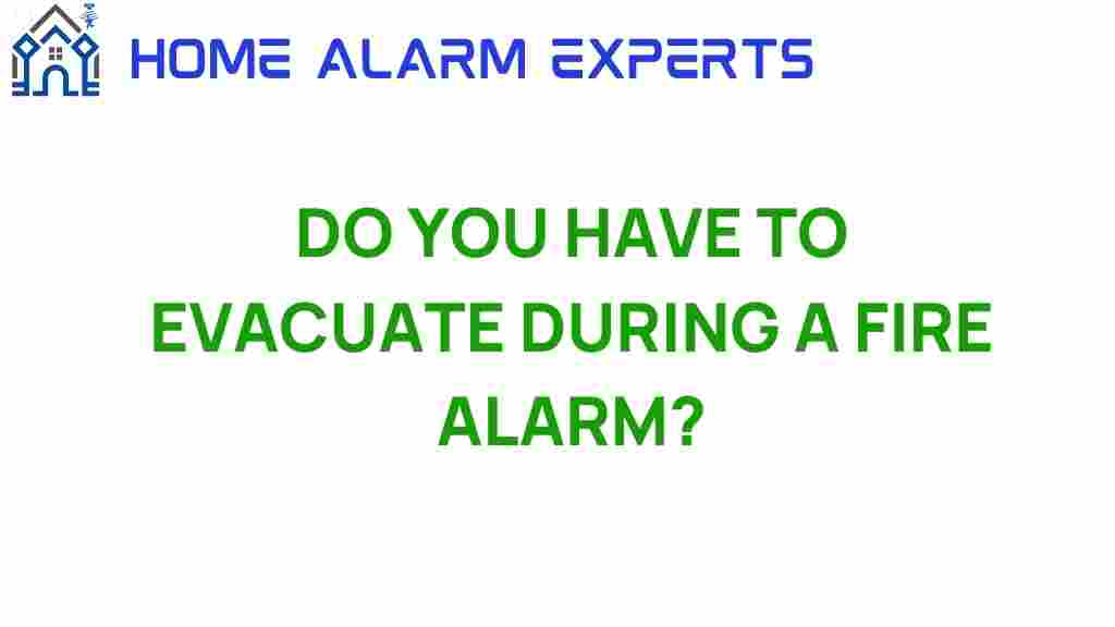 do-you-have-to-evacuate-during-a-fire-alarm