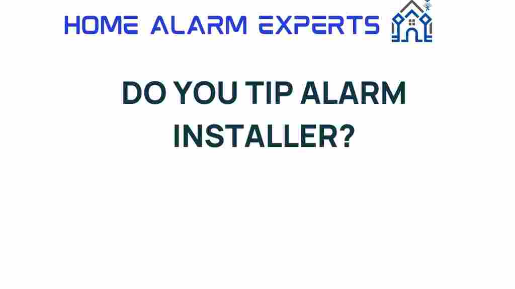 do-you-tip-alarm-installer