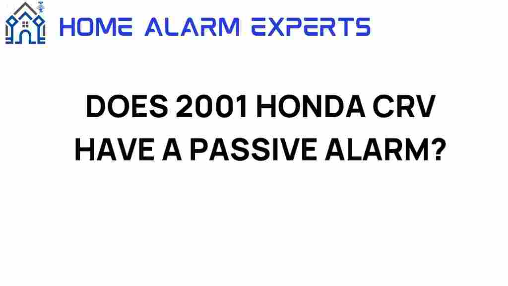 does-2001-honda-crv-passive-alarm