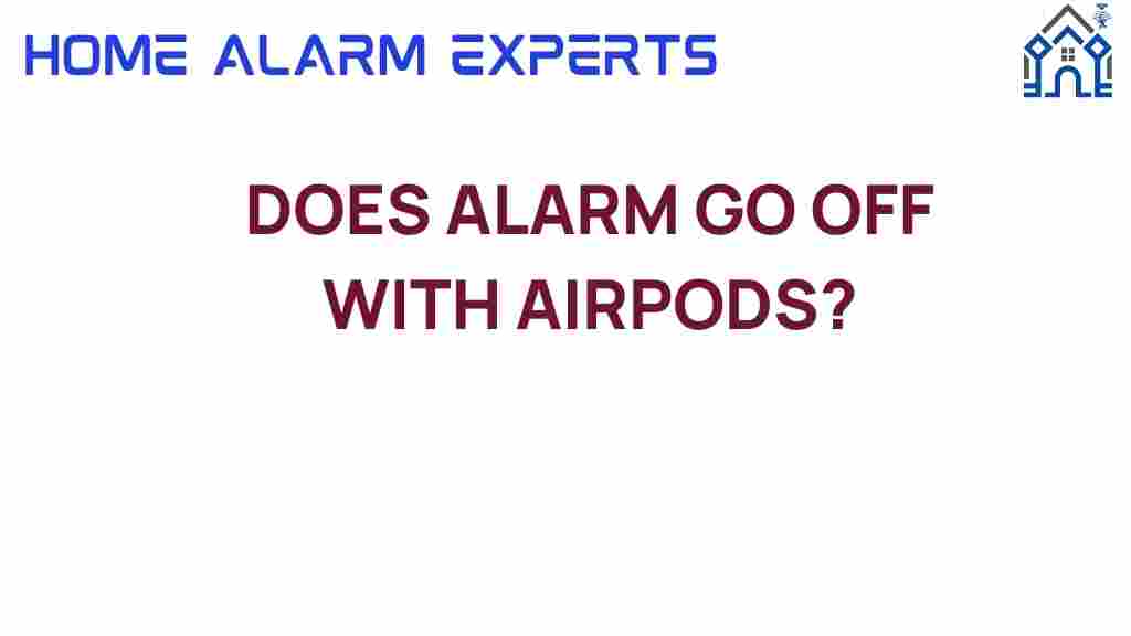 do-alarms-trigger-with-airpods