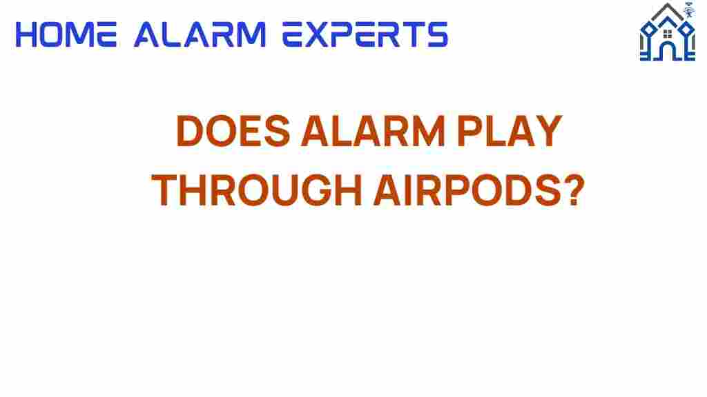 do-alarms-play-through-airpods