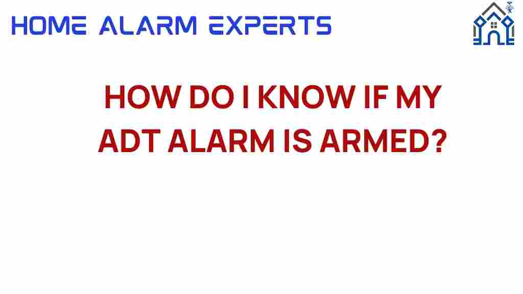 how-do-i-know-if-my-adt-alarm-is-armed