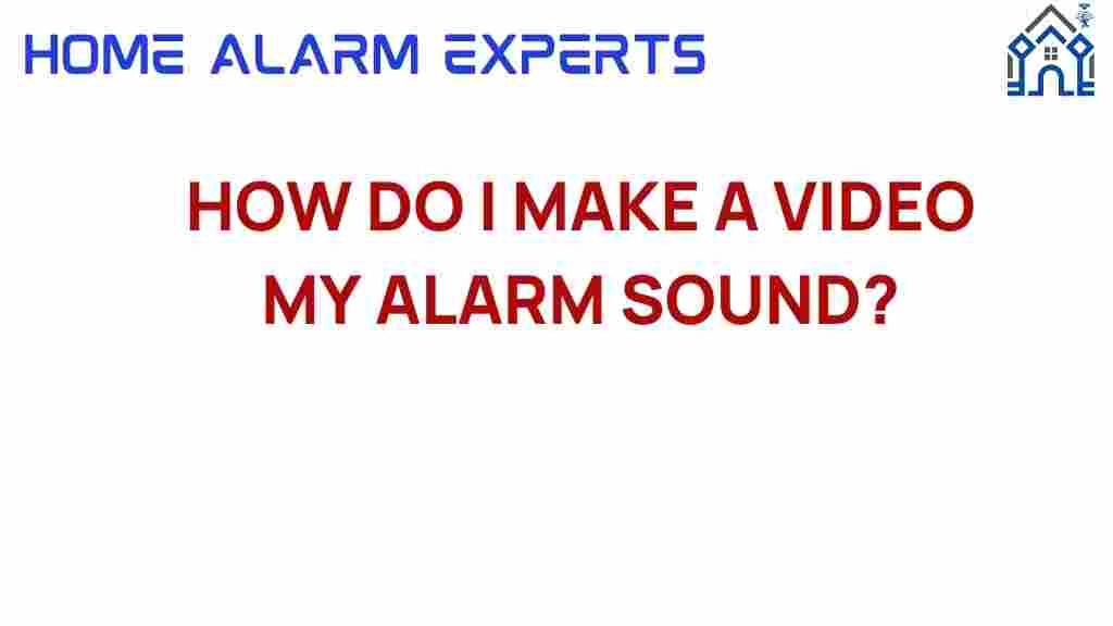 make-video-alarm-sound