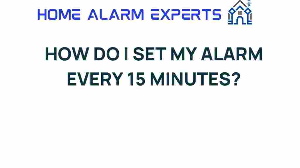 set-alarm-every-15-minutes