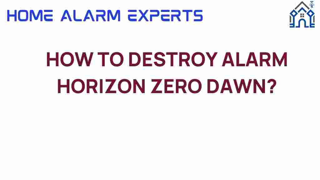 how-to-destroy-alarm-horizon-zero-dawn
