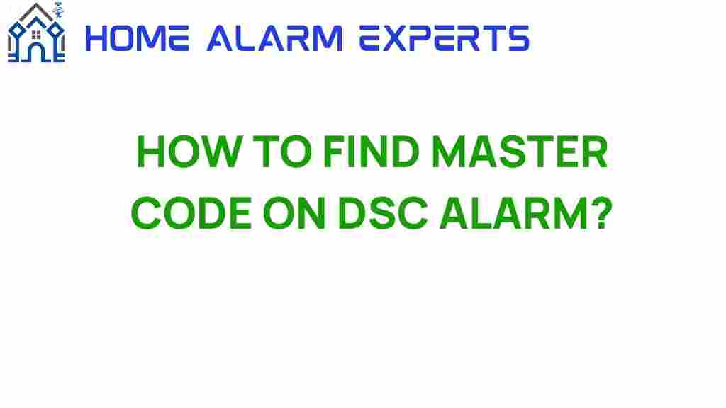 how-to-find-master-code-on-dsc-alarm