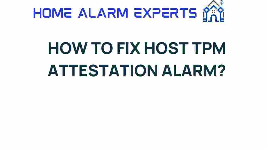 fix-host-tpm-attestation-alarm