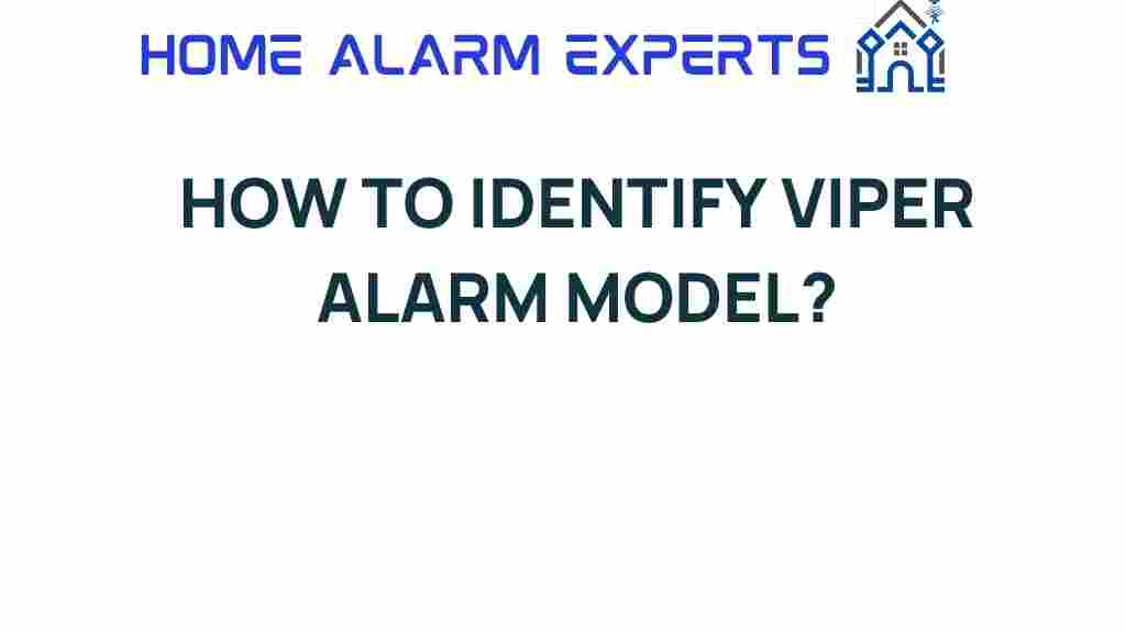 identify-viper-alarm-model