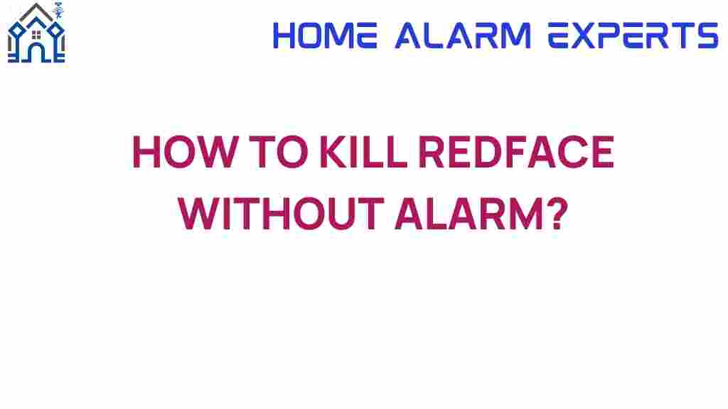 kill-redface-without-alarm