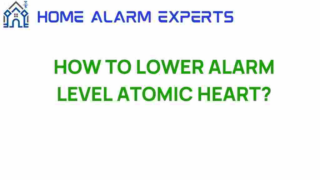 lower-alarm-level-atomic-heart