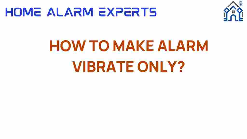 how-to-make-alarm-vibrate-only