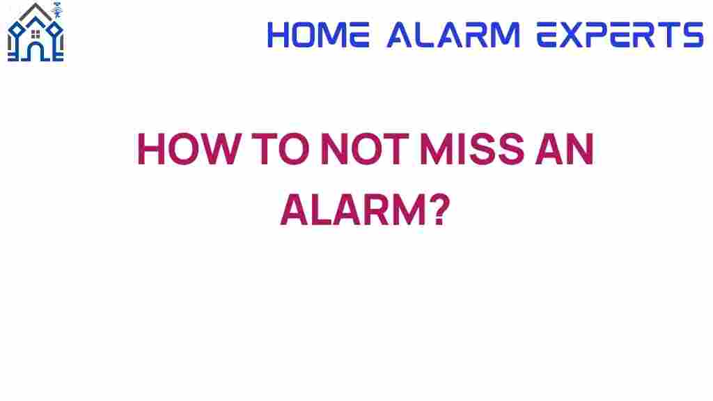 how-to-not-miss-an-alarm