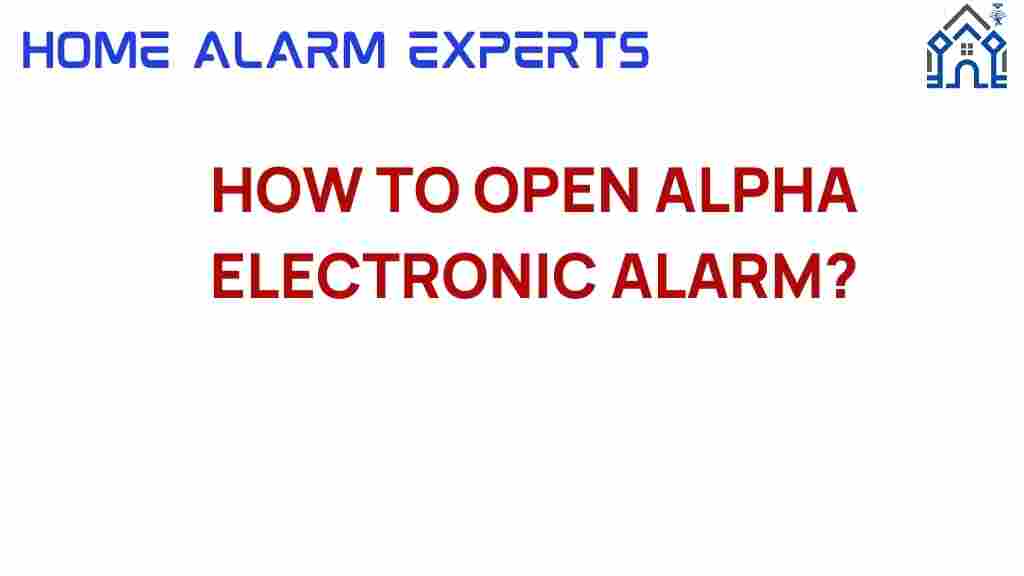 how-to-open-alpha-electronic-alarm