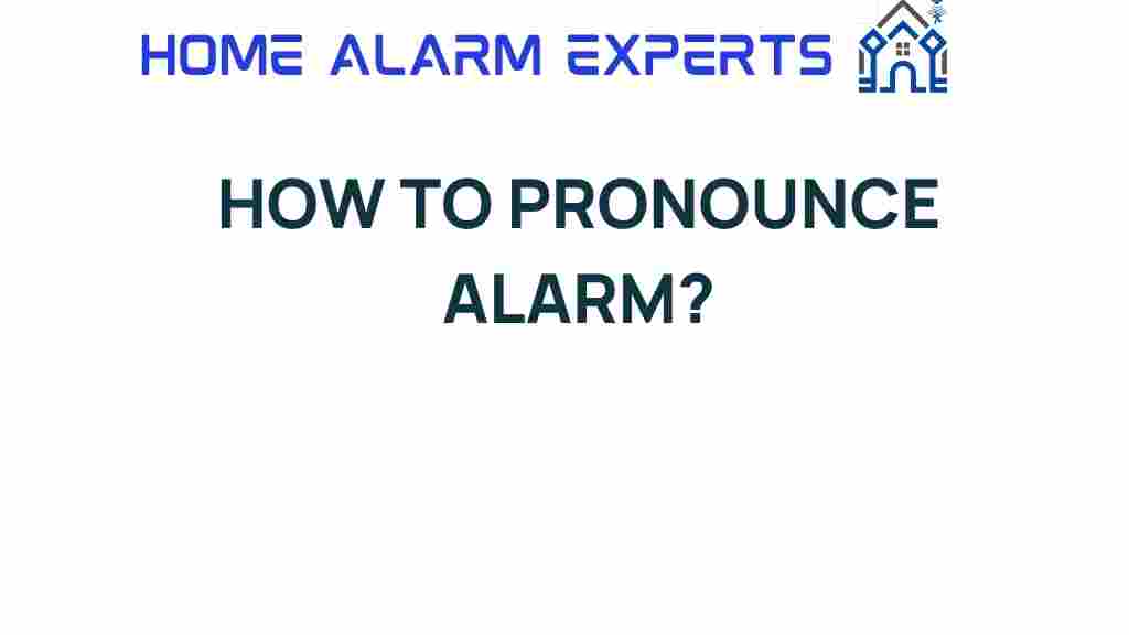 how-to-pronounce-alarm