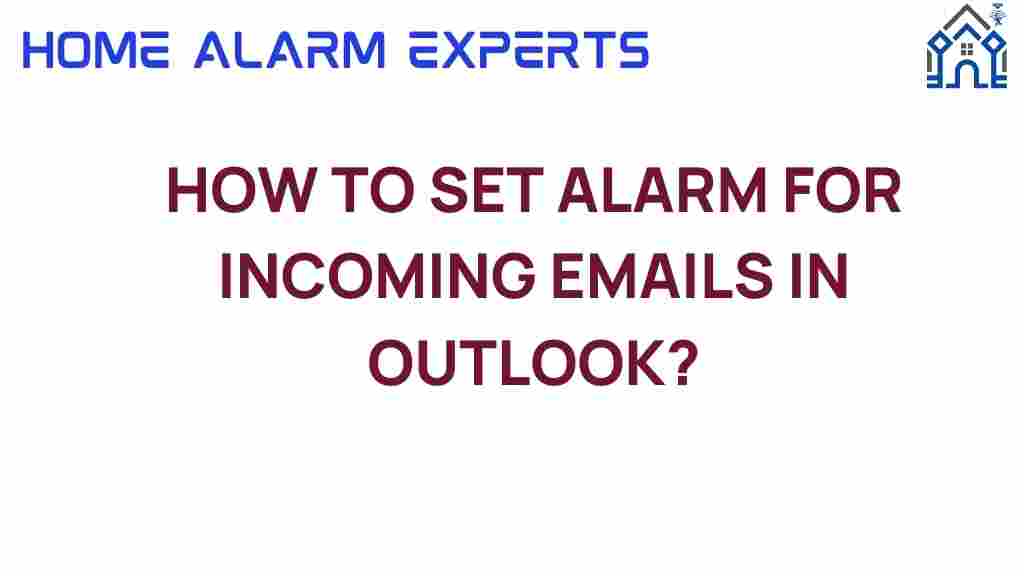 set-alarm-for-incoming-emails-in-outlook