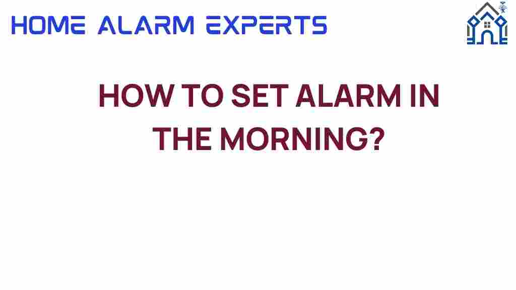how-to-set-alarm-in-morning