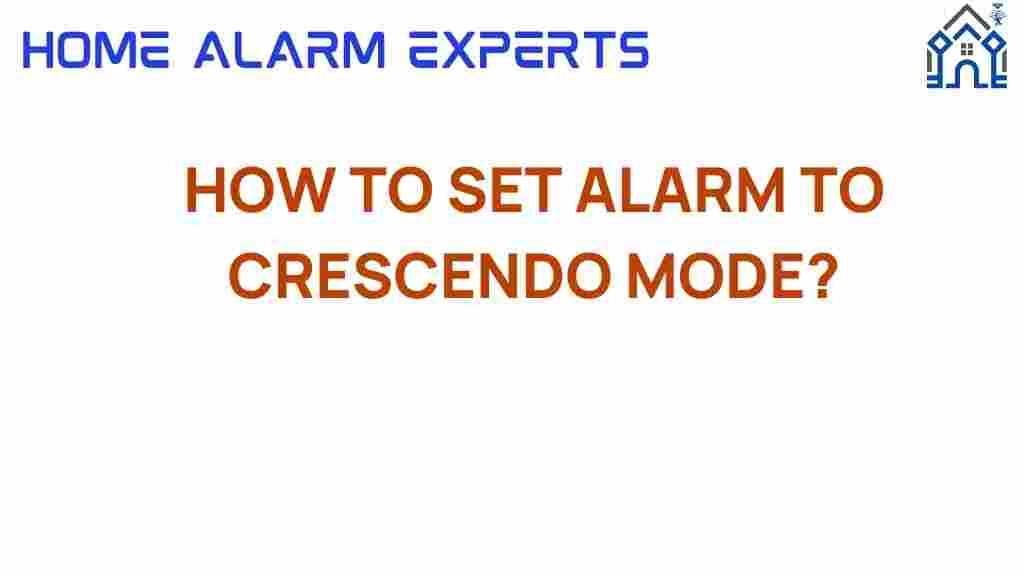 how-to-set-alarm-to-crescendo-mode